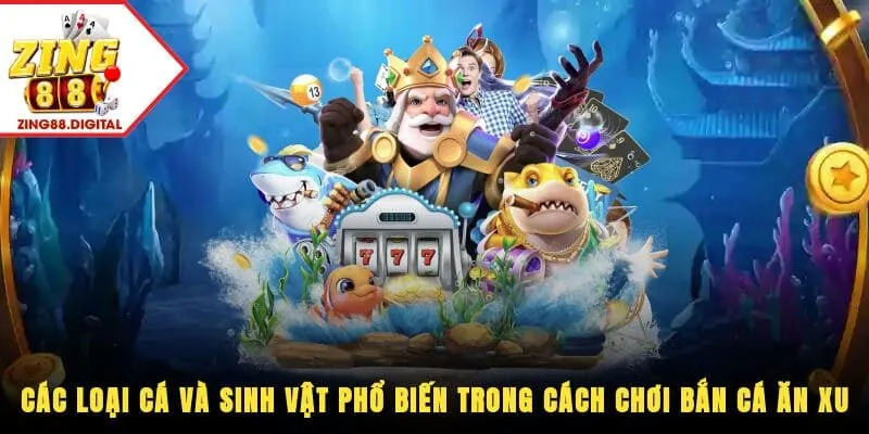 Cách chơi bắn cá ăn xu