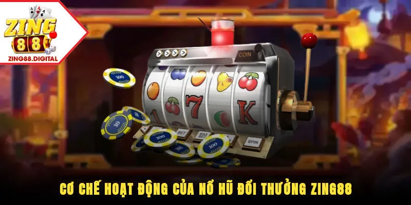 Nổ hũ đổi thưởng Zing88