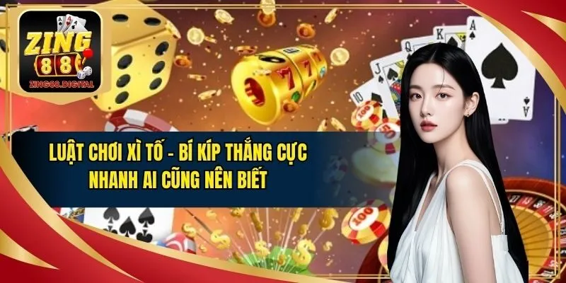 luật chơi Xì Tố